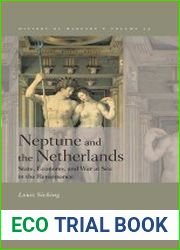 Neptune and the Netherlands. State, Economy, and War at Sea in the Renaissance