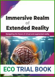 Immersive Realm of Extended Reality Navigating the future of virtual and augmented reality