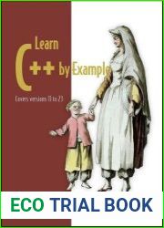 Learn C++ by Example Covers Versions 11 to 23 (Final Release)