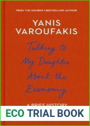 Talking to My Daughter About the Economy A Brief History of Capitalism