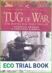 Tug of War The Battle for Italy 1943-1945 The Battle for Italy 1943-45
