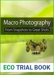 Macro Photography From Snapshots to Great Shots