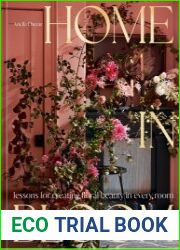 Home in Bloom Lessons for Creating Floral Beauty in Every Room