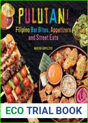 Pulutan! Filipino Bar Bites, Appetizers and Street Eats (Filipino cookbook with over 60 Easy-to-Make Recipes)