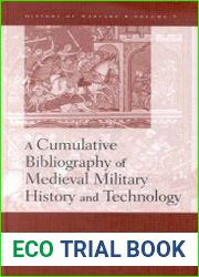 A Cumulative Bibliography of Medieval Military History and Technology