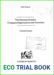 The Ottoman Empire Conquest, Organization and Economy