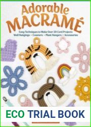 Adorable Macrame Easy Techniques to Make Over 20 Cord Projects—Wall Hangings, Coasters, Plant Hangers, Accessories