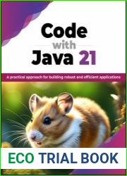 Code with Java 21 A practical approach for building robust and efficient applications