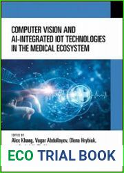 Computer Vision and AI-Integrated IoT Technologies in the Medical Ecosystem