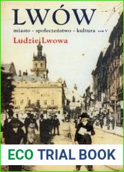 Lwow miasto, spoleczenstwo, kultura studia z dziejow Lwowa T. 5