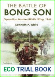 The Battle of Bong Son Operation Masher/White Wing, 1966