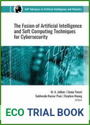 The Fusion of Artificial Intelligence and Soft Computing Techniques for Cybersecurity
