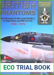 British Phantoms The Phantoms FG Mk.1 and FGR Mk.2 in Royal Navy and RAF Service 1966-1978 (The Ultimate F-4 Phantom II Collection Vol. 04)