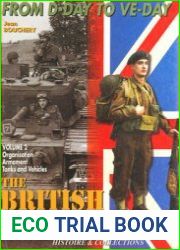 The British Tommy in North-West Europe 1944-1945 Volume 2 Organisation, Armament, and Vehicles