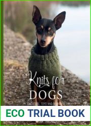 Knits for Dogs Sweaters, Toys and Blankets for Your Furry Friend