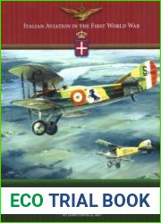 Italian Aviation in the First World War Volume 1 Operations (Great War Aviation Centennial Series №73)