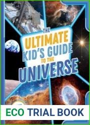 The Ultimate Kid|s Guide to the Universe At-Home Activities, Experiments, and More! (The Ultimate Kid|s Guide to...)