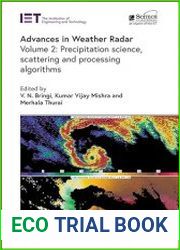 Advances in Weather Radar. Volume 2 Precipitation science, scattering and processing algorithms