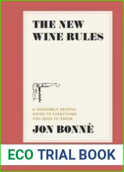 The New Wine Rules A Genuinely Helpful Guide to Everything You Need to Know