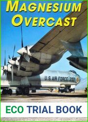 Magnesium Overcast The Story of the Convair B-36