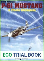 North American P-51 Mustang A Photo Chronicle (Schiffer Military History)