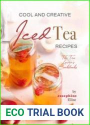 Cool and Creative Iced Tea Recipes The Ultimate Guide to Making Perfect Refreshing Iced Teas