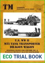 U.S. WWII M25 Tank Transporter Dragon Wagon (Tankograd Technical Manual Series 6017)