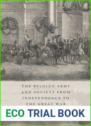 The Belgian Army and Society from Independence to the Great War