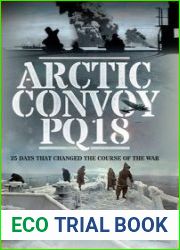 Arctic Convoy PQ18 25 Days That Changed the Course of the War