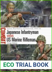Japanese Infantryman vs US Marine Rifleman Tarawa, Roi-Namur, and Eniwetok, 1943-1944 (Osprey Combat 75)
