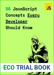 50 javascript Concepts Every Developer Should Know The Perfect Guide Every javascript Developer Needs to Get Started