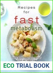 Recipes for Fast Metabolism Food-Based Ways to Boost Your Metabolism