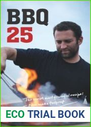 BBQ 25 The World|s Most Flavorful Recipes—Now Made Foolproof
