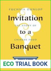 Invitation to a Banquet The Story of Chinese Food, UK Edition