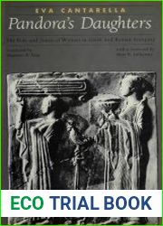 Pandora|s Daughters. The Role and Status of Women in Greek and Roman Antiquity