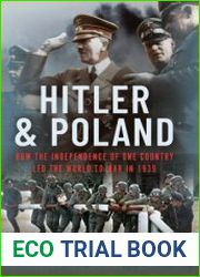 Hitler and Poland How the Independence of one Country led the World to War in 1939