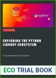 Exploring the Python Library Ecosystem A Comprehensive Guide