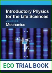 Introductory Physics for the Life Sciences Mechanics, Volume One