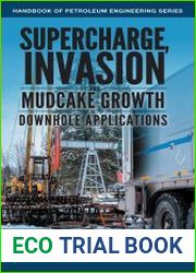 Supercharge, Invasion and Mudcake Growth in Downhole Applications