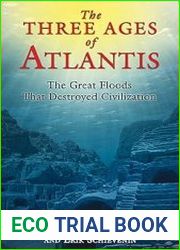 The Three Ages of Atlantis The Great Floods That Destroyed Civilization