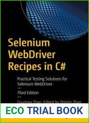 Selenium WebDriver Recipes in C# Practical Testing Solutions for Selenium WebDriver 3rd Edition
