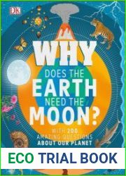 Why Does the Earth Need the Moon? With 200 Amazing Questions About Our Planet (Why?)