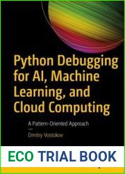 Python Debugging for AI, Machine Learning, and Cloud Computing A Pattern-Oriented Approach