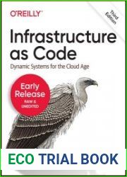 Infrastructure as Code Building foundations for leveraging the cloud, Third Edition (Second Early Release)