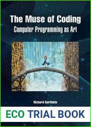 The Muse of Coding Computer Programming as Art