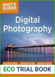 Digital Photography Expert Secrets for Shooting More Professional Images (Idiot|s Guides)