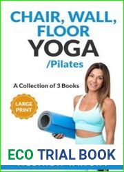 Chair, Wall, Floor Yoga/Pilates A Collection of 3 Books (Supported Yoga and Pilates)