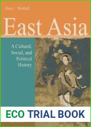 East Asia A Cultural, Social, and Political History
