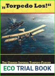 "Torpedo Los!" The German Imperial Torpedo-Flieger