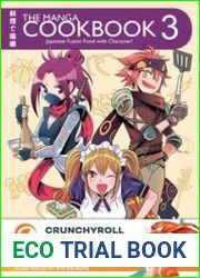 The Manga Cookbook, Volume 3 Japanese Fusion Food with Character!